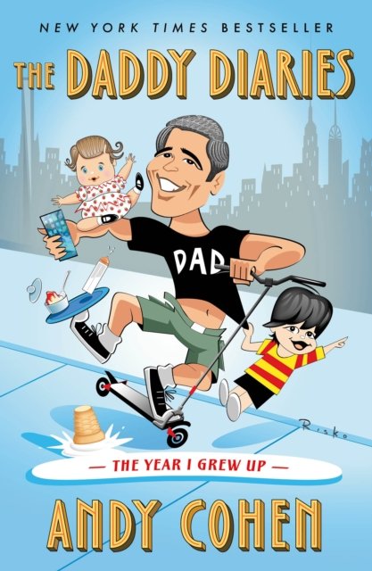 Cover for Andy Cohen · The Daddy Diaries: The Year I Grew Up (Paperback Bog) (2024)