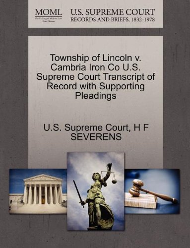 Cover for H F Severens · Township of Lincoln V. Cambria Iron Co U.s. Supreme Court Transcript of Record with Supporting Pleadings (Paperback Book) (2011)