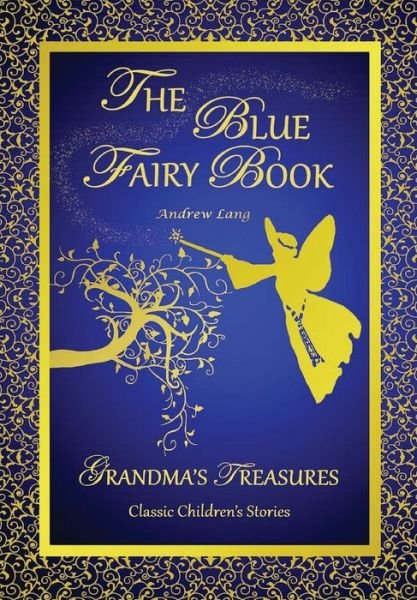 Cover for Andrew Lang · The Blue Fairy Book -andrew Lang (Inbunden Bok) (2014)