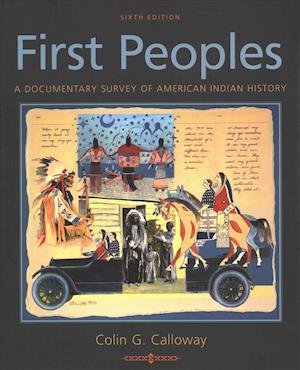 Cover for Colin G. Calloway · First Peoples A Documentary Survey of American Indian History (Paperback Bog) (2018)