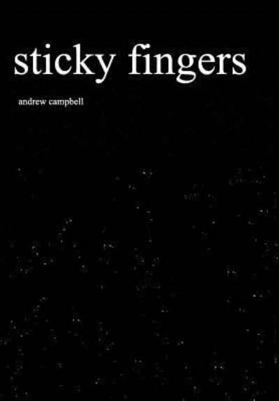 Cover for Andrew Cambell · Sticky Fingers (Hardcover Book) (2017)