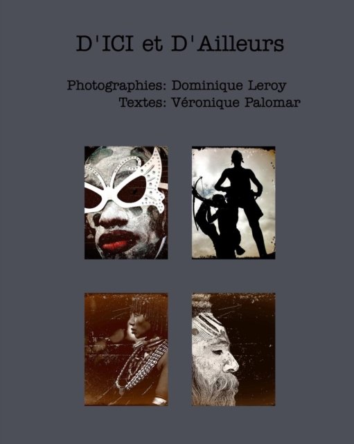 Cover for Dominique Leroy · D'ICI et D'Ailleurs (Paperback Book) (2016)