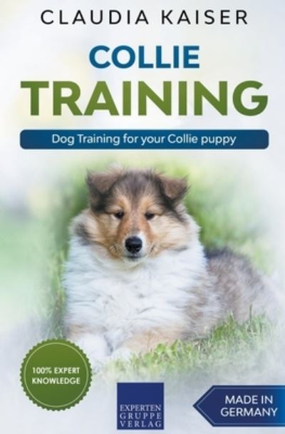 Cover for Claudia Kaiser · Collie Training - Dog Training for your Collie puppy (Paperback Book) (2020)