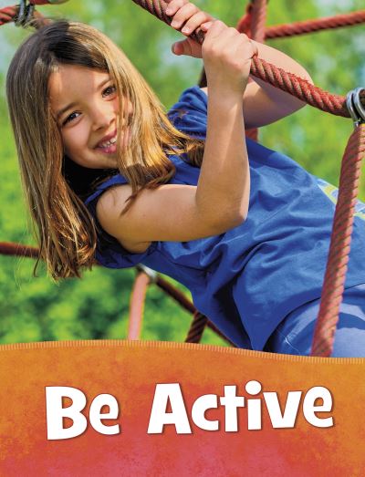 Cover for Mari Schuh · Be Active - Health and My Body (Pocketbok) (2021)