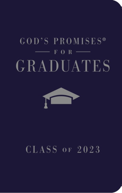 Cover for Jack Countryman · God's Promises for Graduates: Class of 2023 - Navy NKJV: New King James Version - God's Promises® (Hardcover Book) (2023)