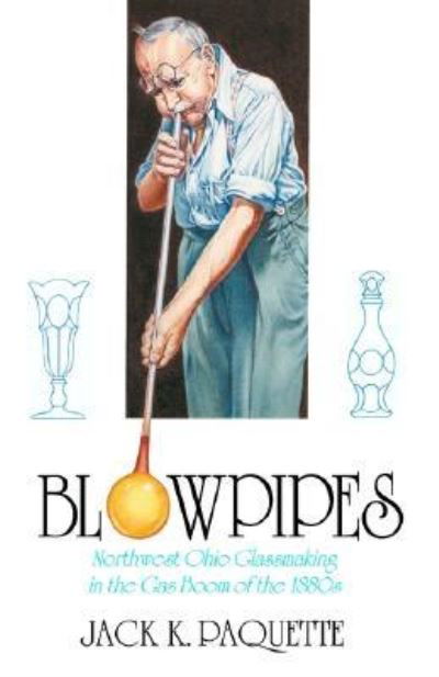 Cover for Jack K. Paquette · Blowpipes (Book) (2002)