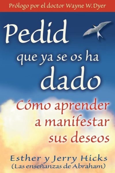 Cover for Jerry Hicks · Pedid Que Ya Se Os Ha Dado (Paperback Book) [Spanish edition] (2005)