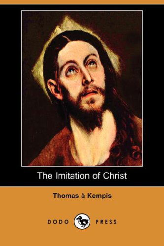 Cover for Thomas A. Kempis · The Imitation of Christ (Dodo Press) (Paperback Book) (2007)