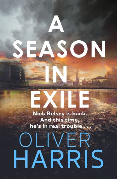 Cover for Oliver Harris · A Season in Exile - A Nick Belsey Novel (Paperback Book) (2022)