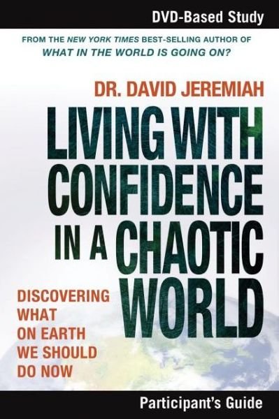 Cover for Dr                                                                                                                                                                                                                                                              · Living with Confidence in a Chaotic World Participant's Guide: Discovering What on Earth We Should Do Now (Pocketbok) (2009)