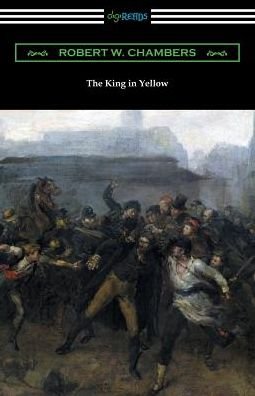 Cover for Robert William Chambers · The King in Yellow (Taschenbuch) (2017)