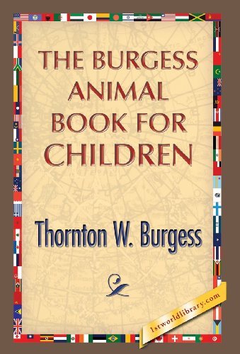 Cover for Thornton W. Burgess · The Burgess Animal Book for Children (Hardcover bog) (2013)