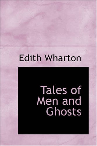 Tales of men and Ghosts - Edith Wharton - Libros - BiblioBazaar - 9781426417917 - 29 de mayo de 2008