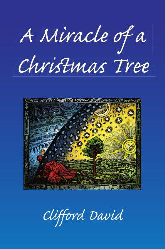 Cover for Clifford David · A Miracle of a Christmas Tree (Paperback Book) (2009)