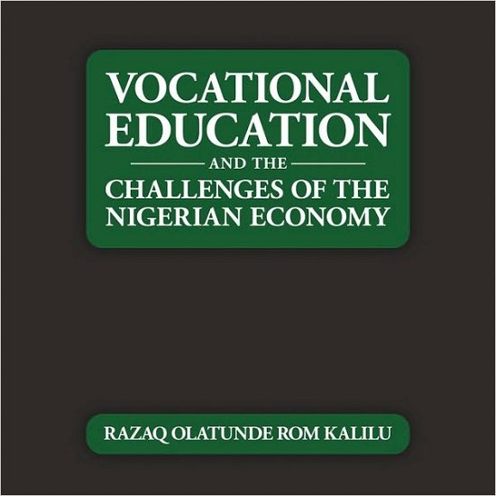 Cover for Razaq Olatunde Rom Kalilu · Vocational Education and the Challenges of the Nigerian Economy (Pocketbok) (2010)