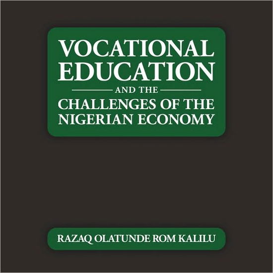 Cover for Razaq Olatunde Rom Kalilu · Vocational Education and the Challenges of the Nigerian Economy (Paperback Book) (2010)