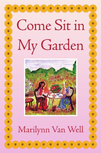 Cover for Marilynn Vanwell · Come Sit in My Garden (Paperback Book) (2009)