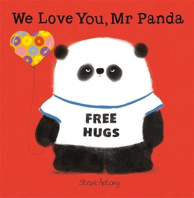 Cover for Steve Antony · We Love You, Mr Panda - Mr Panda (Hardcover Book) (2019)