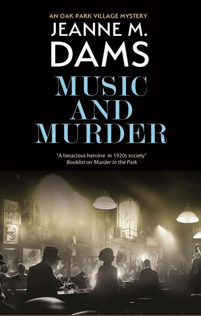 Cover for Jeanne M. Dams · Music and Murder - An Oak Park village mystery (Paperback Book) [Main edition] (2024)