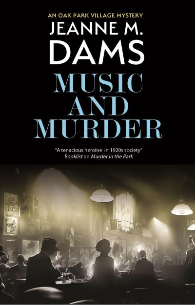 Music and Murder - An Oak Park Village Mystery - Jeanne M. Dams - Books - Canongate Books - 9781448312917 - March 28, 2024