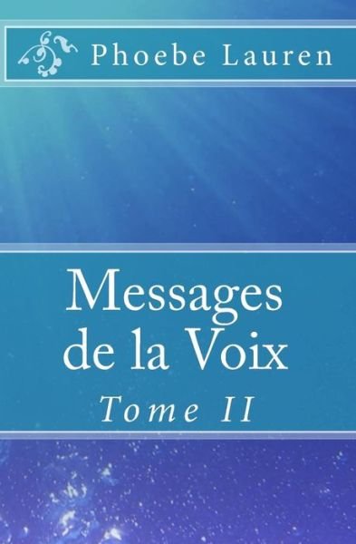 Cover for Phoebe Lauren · Messages De La Voix: Tome II (Paperback Book) [French edition] (2010)