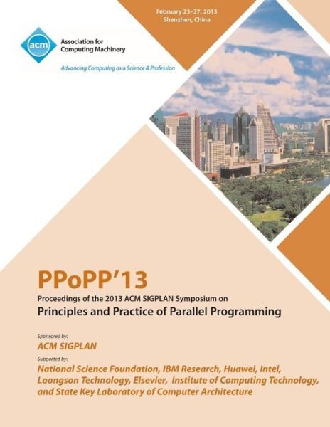 Cover for Ppopp · Ppopp13 Proceedings of the 2013 ACM Sigplan Symposium on Principles and Practice of Parallel Programming (Paperback Bog) (2013)