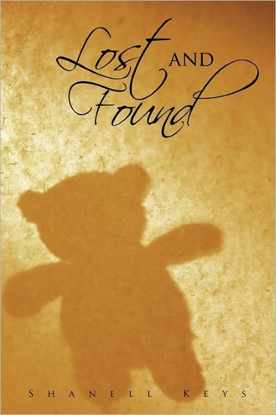 Cover for Shanell Keys · Lost and Found (Hardcover bog) (2011)