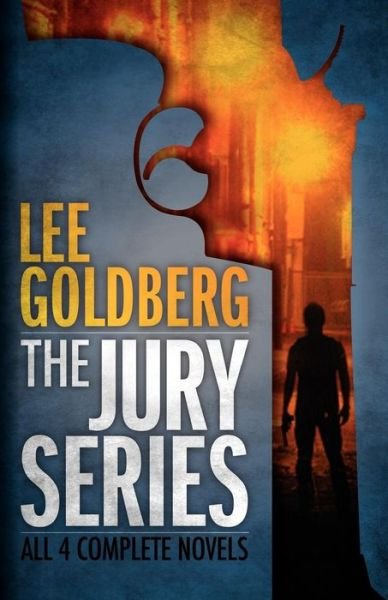 Cover for Lee Goldberg · The Jury Series: Four Complete Novels (Pocketbok) (2011)