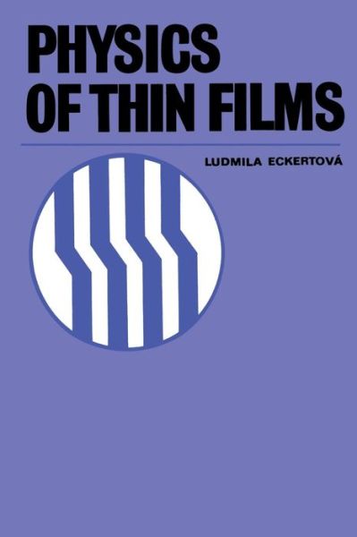 Cover for Ludmila Eckertova · Physics of Thin Films (Paperback Bog) [Softcover reprint of the original 1st ed. 1977 edition] (2012)