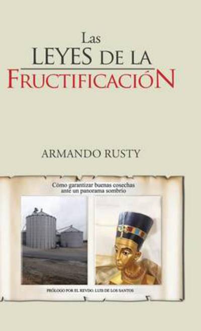Cover for Armando Rusty · Las Leyes De La Fructificacion (Hardcover Book) (2014)