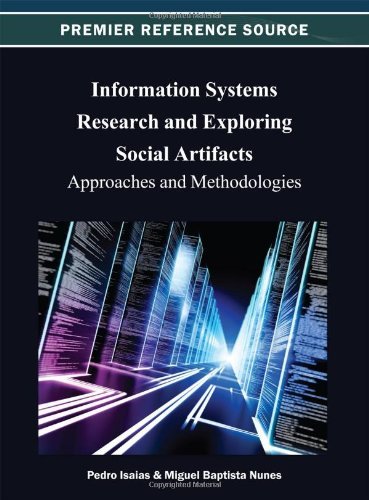Cover for Pedro Isaias · Information Systems Research and Exploring Social Artifacts: Approaches and Methodologies (Innbunden bok) (2012)