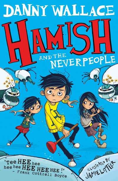 Hamish and the Neverpeople - Danny Wallace - Boeken - Simon & Schuster Ltd - 9781471123917 - 11 februari 2016