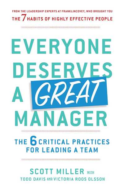 Cover for Scott Jeffrey Miller · Everyone Deserves a Great Manager: The 6 Critical Practices for Leading a Team (Paperback Book) (2019)