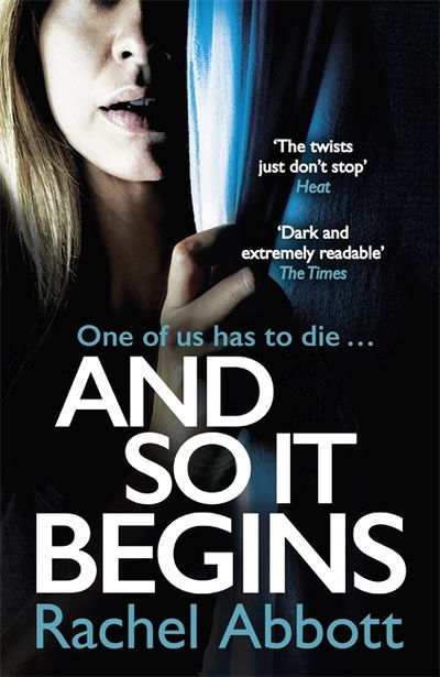 Cover for Rachel Abbott · And So It Begins: The heart-stopping thriller from the queen of the page turner - A Stephanie King Thriller (Paperback Bog) (2019)