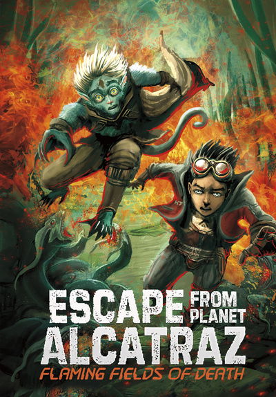 Flaming Fields of Death - Escape from Planet Alcatraz - Dahl, Michael (Author) - Books - Capstone Global Library Ltd - 9781474784917 - February 6, 2020