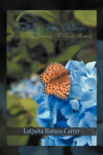 Cover for Laquita Horace-carter · Falling into Place: My Journey to Find Purpose (Paperback Bog) (2012)