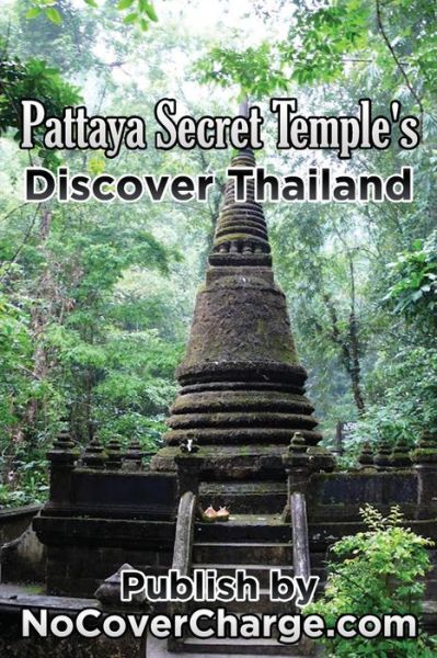 Cover for Balthazar Moreno · Pattaya Secret Temples Discover Thailand: Discover Thailand Miracles (Discover Thailand's Miracles) (Volume 6) (Paperback Book) (2012)