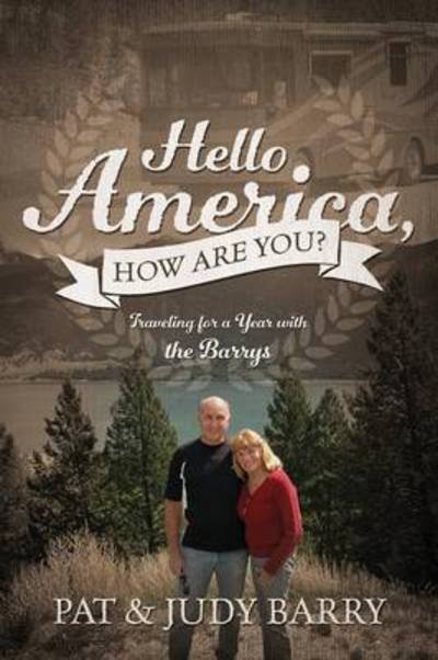 Cover for Pat Barry · Hello America, How Are You? Traveling for a Year with the Barrys (Paperback Book) (2014)