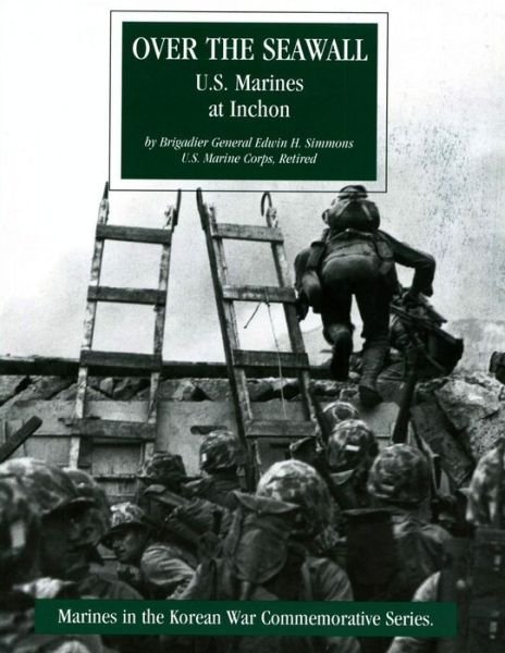 Cover for Bgen Edwin Howard Simmons · Over the Seawall: U.s. Marines at Inchon (Paperback Book) (2013)