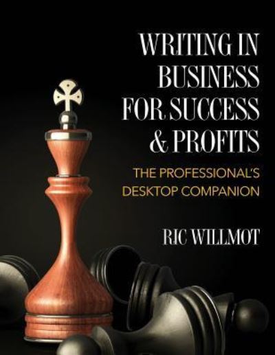 Cover for Ric Willmot · Writing in Business for Success &amp; Profits (Paperback Book) (2013)