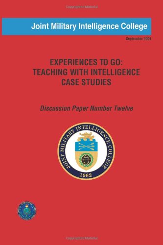 Cover for Col Thomas W Shreeve Usmcr · Experiences to Go: Teaching with Intelligence Case Studies: Discussion Paper Number Twelve (Paperback Book) (2013)