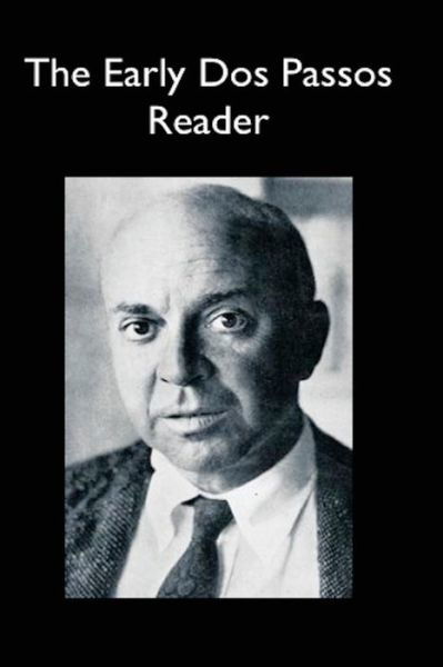 Cover for John Dos Passos · The Early Dos Passos Reader (Pocketbok) (2013)