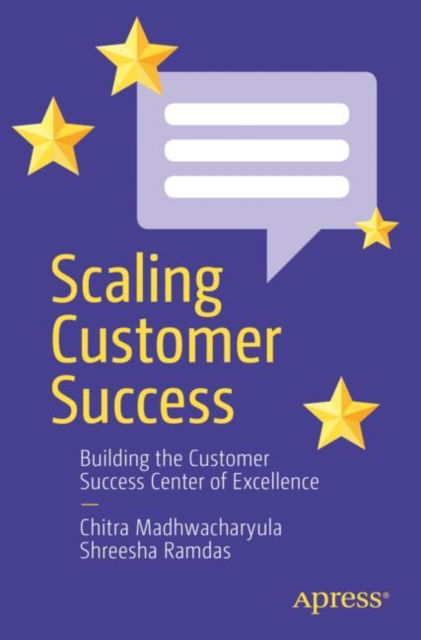 Cover for Chitra Madhwacharyula · Scaling Customer Success: Building the Customer Success Center of Excellence (Paperback Book) [1st edition] (2023)