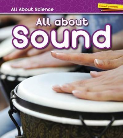 All about Sound - Angela Royston - Kirjat - Capstone - 9781484626917 - 2016