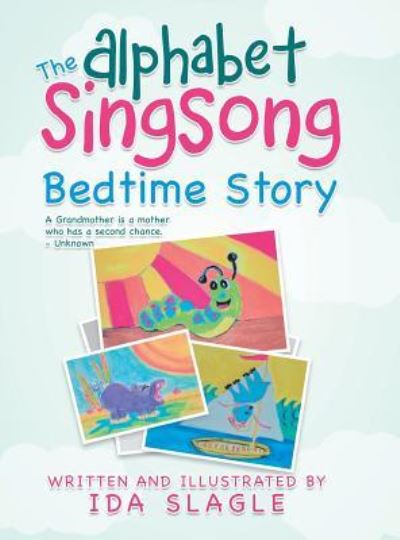 Cover for Ida Slagle · The Alphabet Singsong Bedtime Story (Hardcover Book) (2018)