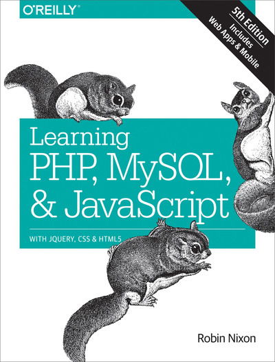 Cover for Robin Nixon · Learning PHP, MySQL &amp; JavaScript 5e: With jQuery, CSS &amp; HTML5 (Paperback Book) (2018)