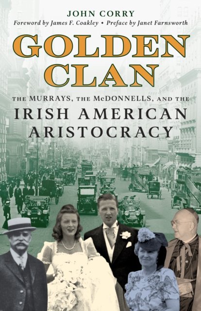 Cover for John Corry · Golden Clan: The Murrays, the McDonnells, and the Irish American Aristocracy (Paperback Book) (2025)