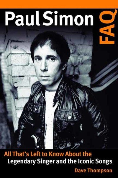 Cover for Dave Thompson · Paul Simon FAQ: All That’s Left to Know About the Legendary Singer and the Iconic Songs - FAQ (Paperback Bog) (2019)