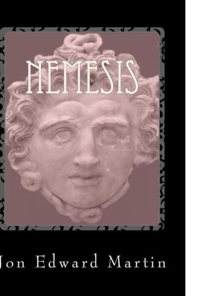 Cover for Jon Edward Martin · Nemesis: a Novel of the Spartan Gylippos and the Battle of Syracuse (Paperback Book) (2014)