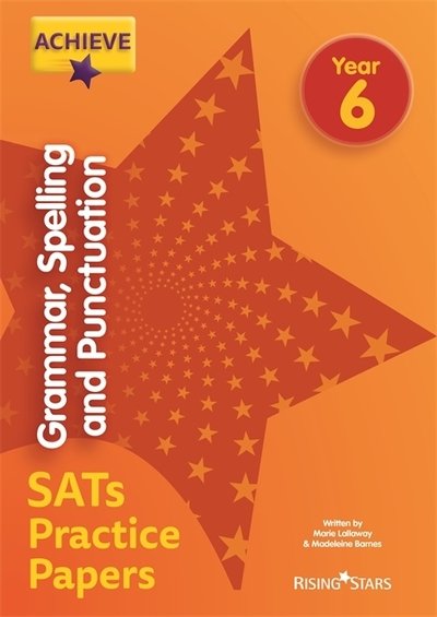 Cover for Marie Lallaway · Achieve Grammar, Spelling and Punctuation SATs Practice Papers Year 6 - Achieve Key Stage 2 SATs Revision (Paperback Book) (2018)